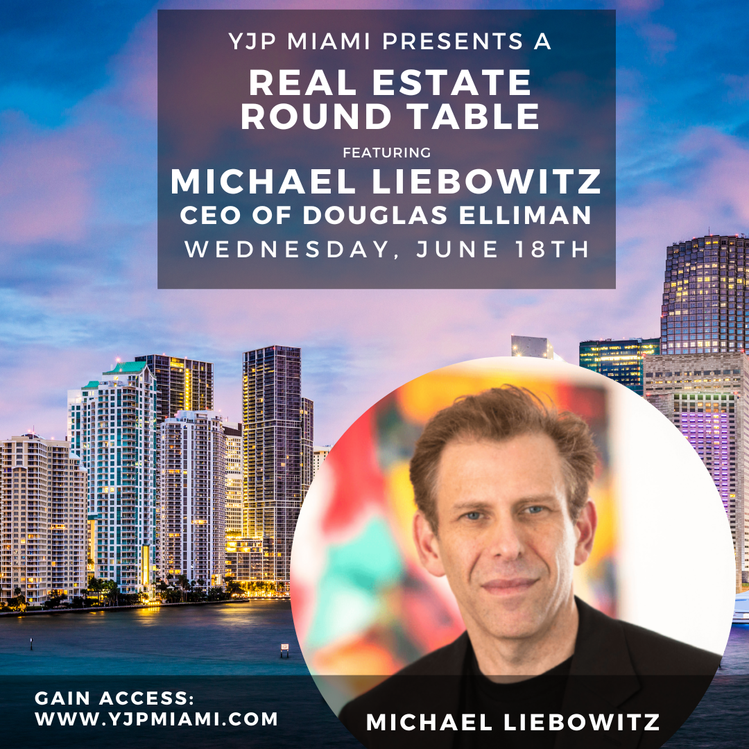 Real Estate Round Table Featuring Michael Liebowitz