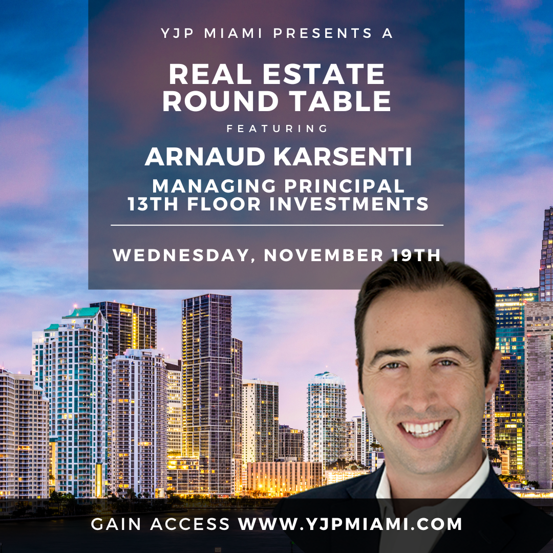 Real Estate Round Table Featuring Arnaud Karsenti