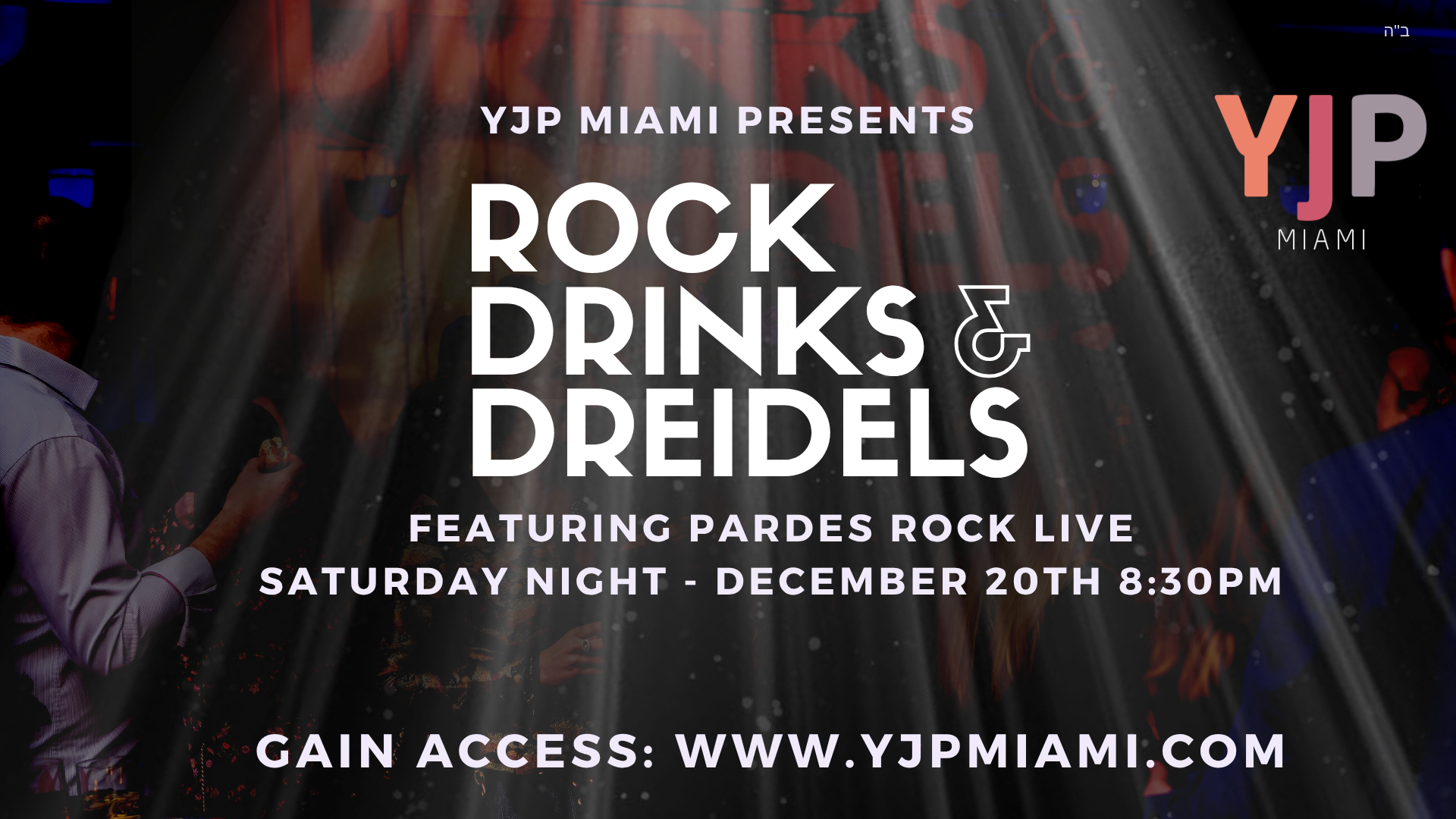 YJP Miami Rock Drinks & Dreidels