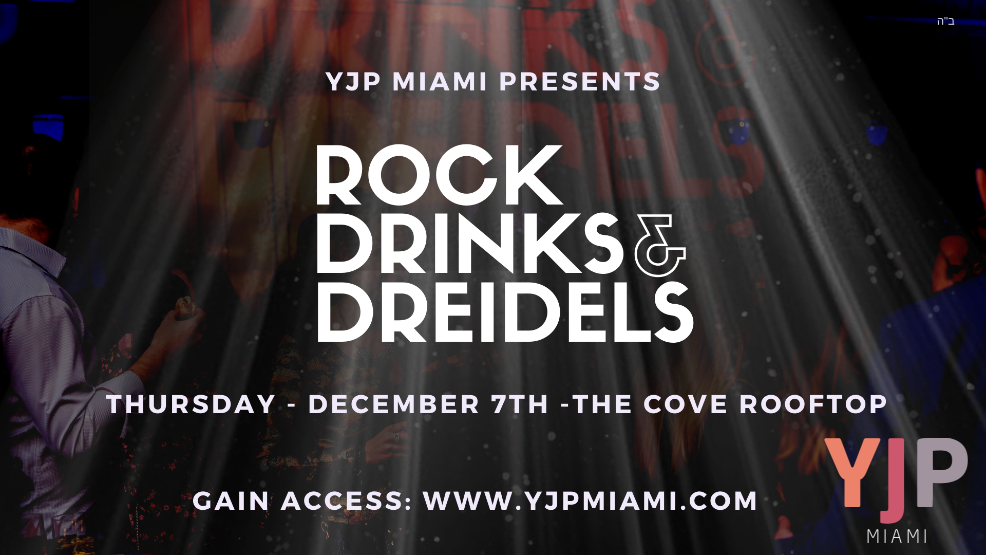 YJP Miami Rock Drinks & Dreidels