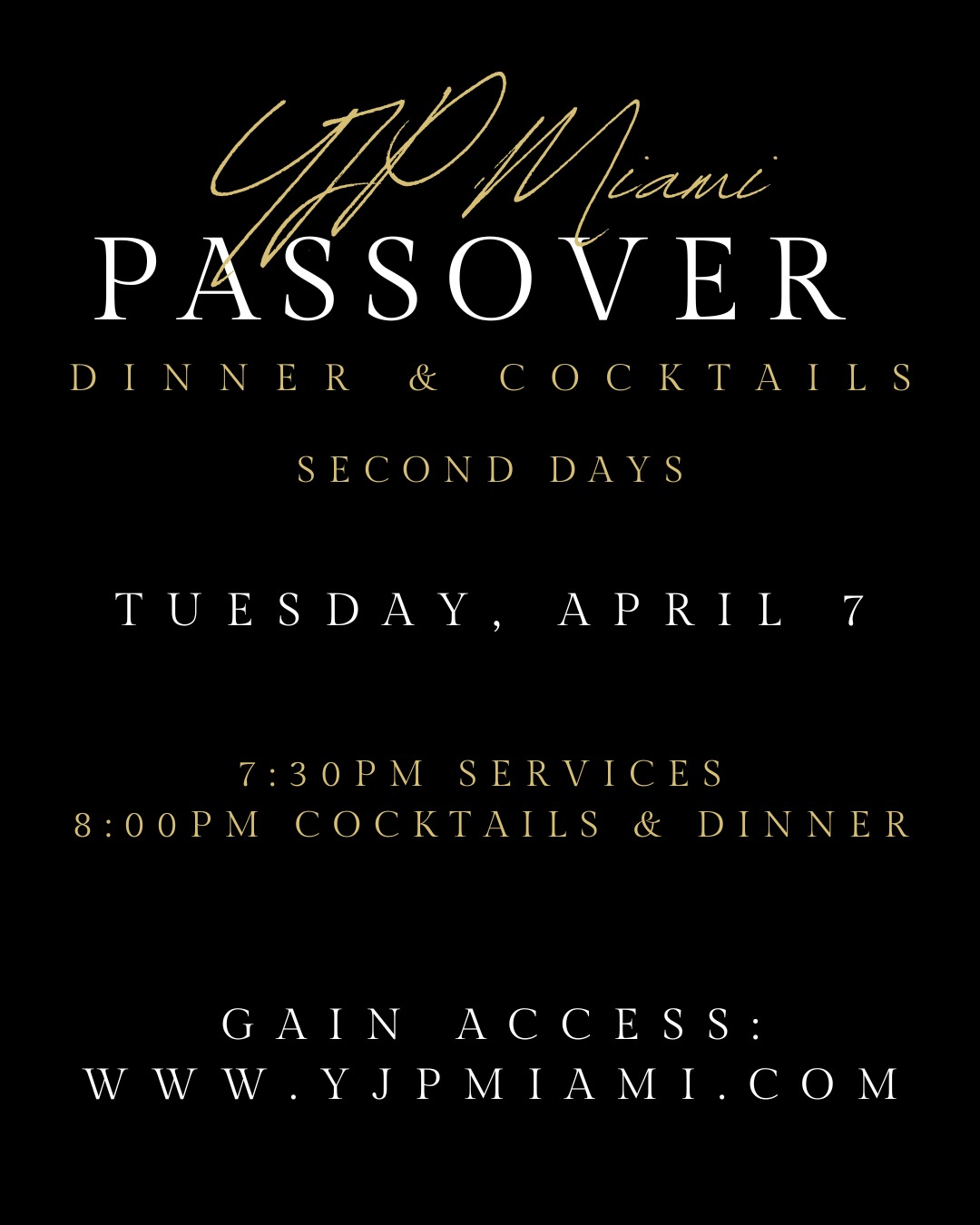 YJP Miami Passover  Dinner & Cocktails Last days Of Passover